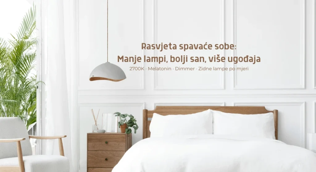Rasvjeta spavaće sobe. Vodič za bolji san i savršen ugođaj